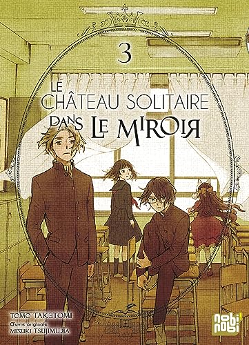 Château solitaire dans le miroir (Le) T.03